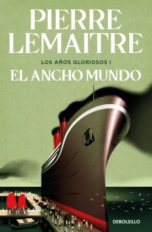 EL ANCHO MUNDO (LOS AÑOS GLORIOSOS 1)