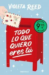 TODO LO QUE QUIERO ERES TÚ (CAMPAÑA EDICIÓN LIMITADA)