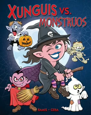 XUNGUIS VS. MONSTRUOS (COLECCIÓN LOS XUNGUIS) XUNGUIS VS. MONSTRUOS (COLECCIÓN LOS XUNGUIS)