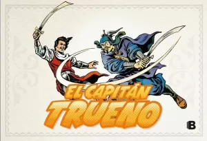 ¡COMBATE EN LA SELVA! (FASCÍCULOS: 337 - 384) (NUEVA EDICIÓN) (EL CAPITÁN TRUENO [EDICIÓN FACSÍMIL DE COLECCIÓN] 8)