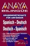 ANAYA BILINGÜE ESPAÑOL-ALEMÁN/ALEMÁN-ESPAÑOL
