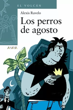 LOS PERROS DE AGOSTO LOS PERROS DE AGOSTO