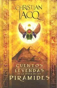 CUENTOS Y LEYENDAS DE LA ÉPOCA DE LAS PIRÁMIDES