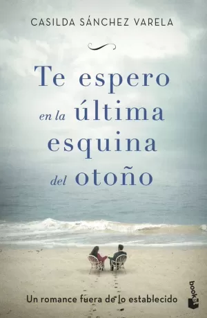 TE ESPERO EN LA ÚLTIMA ESQUINA DEL OTOÑO TE ESPERO EN LA ÚLTIMA ESQUINA DEL OTOÑO