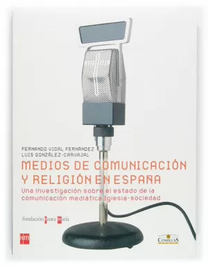 MEDIOS DE COMUNICACIÓN Y RELIGIÓN EN ESPAÑA MEDIOS DE COMUNICACIÓN Y RELIGIÓN EN ESPAÑA