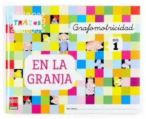 GRAFOMOTRICIDAD. TRAZOS EN LA GRANJA. NIVEL 1 [3 AÑOS]