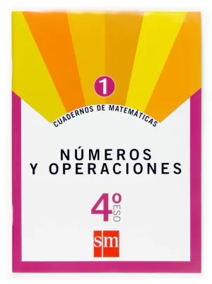 CUADERNO 1 DE MATEMÁTICAS. 4 ESO. NÚMEROS Y OPERACIONES