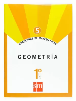 CUADERNOS DE MATEMÁTICAS 5. 1 ESO. GEOMETRÍA