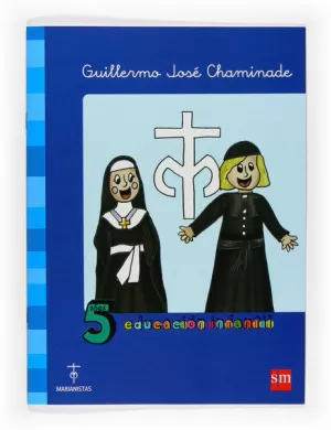 GUILLERMO JOSÉ CHAMINADE. 5 AÑOS EDUCACIÓN INFANTIL. COMPAÑÍA DE MARÍA