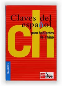 CLAVES DEL ESPAÑOL PARA HABLANTES DE CHINO