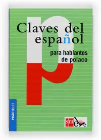 CLAVES DEL ESPAÑOL PARA HABLANTES DE POLACO