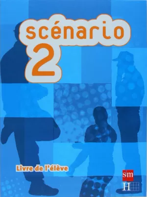 SCÉNARIO 2. LIVRE DE L ÉLÈVE