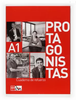 PROTAGONISTAS A1. CUADERNO DE REFUERZO [INTERNACIONAL]