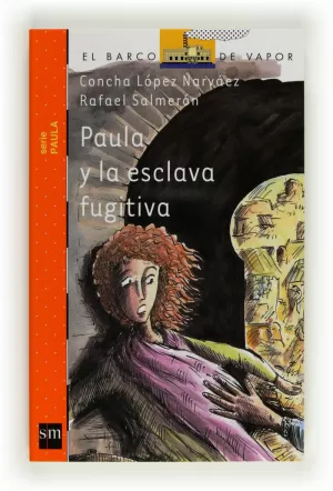 PAULA Y LA ESCLAVA FUGITIVA PAULA Y LA ESCLAVA FUGITIVA