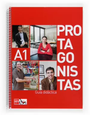 PROTAGONISTAS A1. GUÍA DIDÁCTICA [INTERNACIONAL]