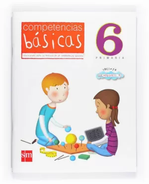COMPETENCIAS BÁSICAS. 6 PRIMARIA COMPETENCIAS BÁSICAS. 6 PRIMARIA