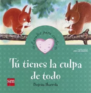 TÚ TIENES LA CULPA DE TODO