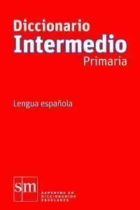DICCIONARIO INTERMEDIO PRIMARIA. LENGUA ESPAÑOLA