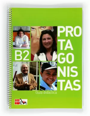 PROTAGONISTAS B2. GUÍA DIDÁCTICA