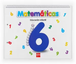 MATEMÁTICAS 6. EDUCACIÓN INFANTIL MATEMÁTICAS 6. EDUCACIÓN INFANTIL