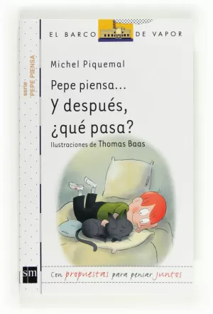 PEPE PIENSA... Y DESPUÉS, ¿QUÉ PASA?