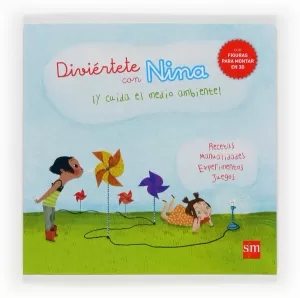 DIVIÉRTETE CON NINA Y CUIDA EL MEDIO AMBIENTE