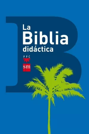 LA BIBLIA DIDÁCTICA LA BIBLIA DIDÁCTICA