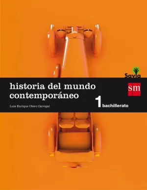 HISTORIA DEL MUNDO CONTEMPORÁNEO. 1 BACHILLERATO. SAVIA