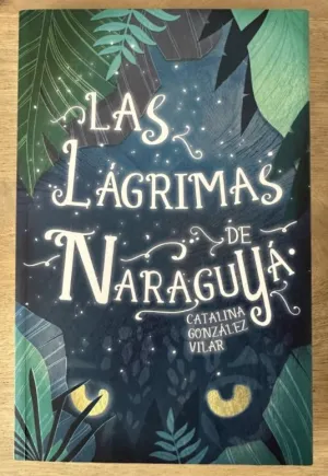 LAS LÁGRIMAS DE NARAGUYÁ