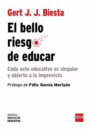 EL BELLO RIESGO DE EDUCAR EL BELLO RIESGO DE EDUCAR
