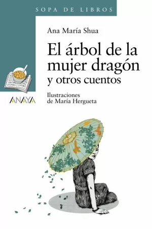 EL ÁRBOL DE LA MUJER DRAGÓN Y OTROS CUENTOS EL ÁRBOL DE LA MUJER DRAGÓN Y OTROS CUENTOS