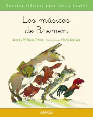 LOS MÚSICOS DE BREMEN LOS MÚSICOS DE BREMEN
