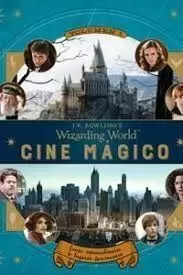 J.K. ROWLING'S WIZARDING WORLD: CINE MÁGICO. VOLUMEN 1