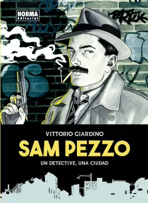 SAM PEZZO. EDICIÓN INTEGRAL. UN DETECTIVE, UNA CIUDAD