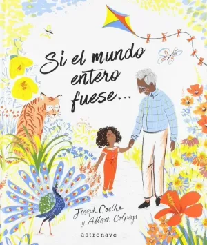 SI EL MUNDO ENTERO FUESE...
