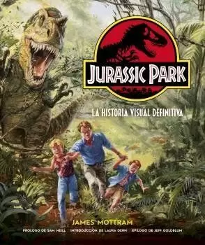 JURASSIC PARK: LA HISTORIA VISUAL DEFINITIVA JURASSIC PARK: LA HISTORIA VISUAL DEFINITIVA