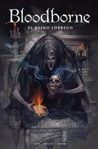 BLOODBORNE 06. EL REINO LÓBREGO