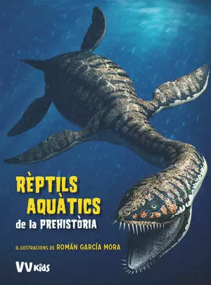 REPTILS AQUATICS DE LA PREHISTORIA (VVKIDS)