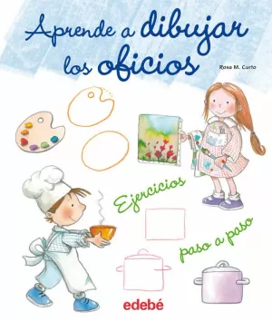 APRENDE A DIBUJAR LOS OFICIOS APRENDE A DIBUJAR LOS OFICIOS