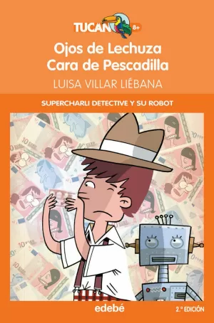 CHARLI DETECTIVE Y SU ROBOT: OJOS DE LECHUZA O CARA DE PESCADILLA CHARLI DETECTIVE Y SU ROBOT: OJOS DE LECHUZA O CARA DE PESCADILLA