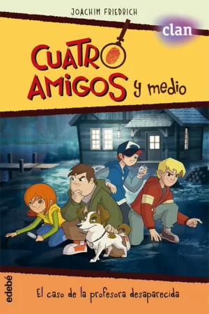CUATRO AMIGOS Y MEDIO EN... EL CASO DE LA PROFESORA DESAPARECIDA (LA SERIE DE TVE) CUATRO AMIGOS Y MEDIO EN... EL CASO DE LA PROFESORA DESAPARECIDA (LA SERIE DE TVE)