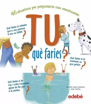 TU QUÈ FARIES?