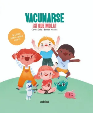 VACUNARSE ¡SÍ QUE MOLA!