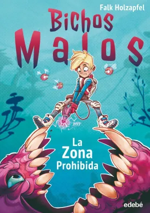 BICHOS MALOS: ZONA PROHIBIDA