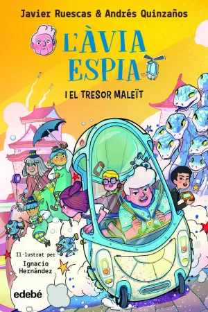 1. L'ÀVIA ESPIA I EL TRESOR MALEÏT