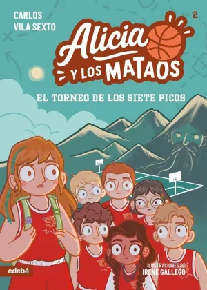 ALICIA Y LOS MATAOS: EL TORNEO DE LOS SIETE PICOS