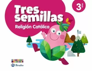 RELIGIÓN CATÓLICA TRES SEMILLAS 3 AÑOS