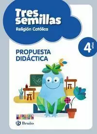 RELIGION CATOLICA TRES SEMILLAS 4 AÑOS PROPUESTA DIDACTICA
