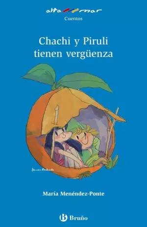 CHACHI Y PIRULI TIENEN VERGÜENZA CHACHI Y PIRULI TIENEN VERGÜENZA