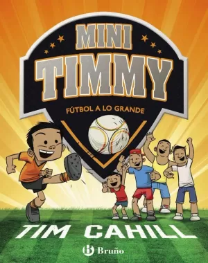 MINI TIMMY - FÚTBOL A LO GRANDE MINI TIMMY - FÚTBOL A LO GRANDE